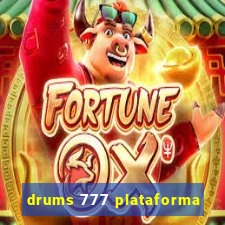 drums 777 plataforma